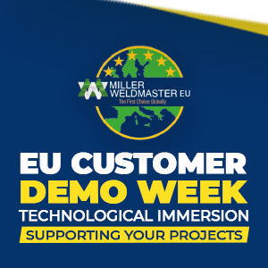 EU Customer Demo Week 2026 - Miller Weldmaster